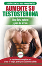 Dieta de testosterona: Guía para principiantes y plan de acción: 30 alimentos naturales que aumentan su energía, pierden peso y libido (Libro - Paperback