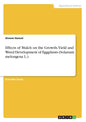 Effects of Mulch on the Growth, Yield and Weed Development of Eggplants (Solanum melongena L.) - Paperback