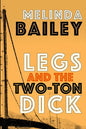 Legs and the Two-Ton Dick - Paperback