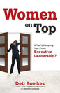 Women on Top: What's Keeping You From Executive Leadership? - Paperback