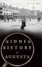 Hidden History of Augusta - Hardcover