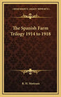 The Spanish Farm Trilogy 1914 to 1918 - Hardcover