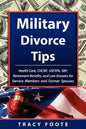 Military Divorce Tips: Health Care Chcbp, Uniformed Services Former Spouses Protection ACT Usfspa, Survivor Benefit Plan Sbp, Retirement Bene - Paperback