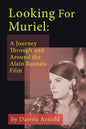 Looking For Muriel: A Journey Through and Around the Alain Resnais Film - Paperback