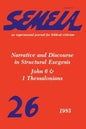 Semeia 26: Narrative and Discourse in Structural Exegesis-John 6 & 1 Thessalonians - Paperback