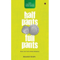 Half Pants Full Pants: Real-life tales from Shimoga - Paperback