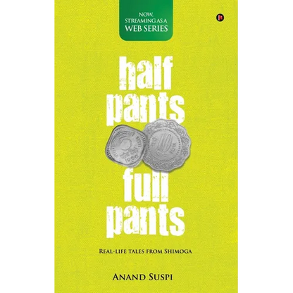 Half Pants Full Pants: Real-life tales from Shimoga - Paperback