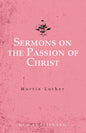 Sermons on the Passion of Christ - Paperback