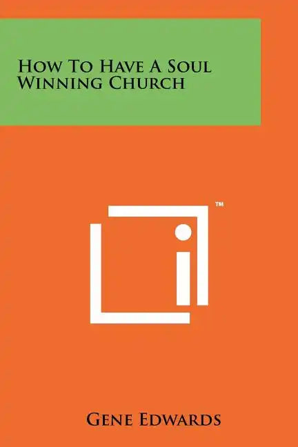How To Have A Soul Winning Church - Paperback