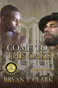 Come to the Oaks: The Story of Ben and Tobias - Paperback