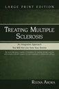 Treating Multiple Sclerosis: An Integrative Approach You Will Not Get from Your Doctor - Paperback