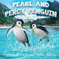 Pearl and Percy Penguin: The Little Penguins' Adventures - Paperback