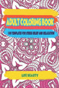 Adult Coloring book: 100 templates for stress relief and relaxation - Paperback