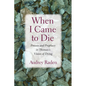 When I Came to Die: Process and Prophecy in Thoreau's Vision of Dying - Paperback