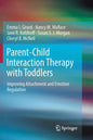 Parent-Child Interaction Therapy with Toddlers: Improving Attachment and Emotion Regulation - Paperback