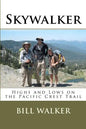 Skywalker: Highs and Lows on the Pacific Crest Trail - Paperback