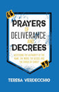 Prayers of Deliverance & Decrees: Accessing the Authority of the Name, the Word, the Blood, and the Cross of Christ - Paperback