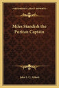 Miles Standish the Puritan Captain - Paperback