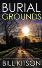 BURIAL GROUNDS an absolutely addictive and heart-pounding crime thriller - Paperback