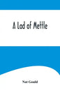 A Lad of Mettle - Paperback