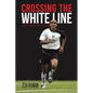 Crossing the White Line - Paperback