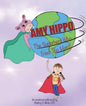Amy Hippo: The Superhero Who Tried Too Hard - Paperback