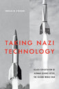 Taking Nazi Technology: Allied Exploitation of German Science After the Second World War - Paperback