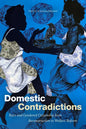 Domestic Contradictions: Race and Gendered Citizenship from Reconstruction to Welfare Reform - Paperback