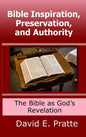 Bible Inspiration, Preservation, and Authority: The Bible as God's Revelation - Hardcover