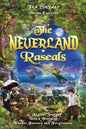 The Neverland Rascals: A Magical Journey into a World of Wonder, Fantasy and Forgiveness - Paperback