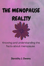 The Menopause Reality: Knowing and understanding the facts about menopause - Paperback