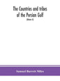 The countries and tribes of the Persian Gulf (Volume II) - Hardcover
