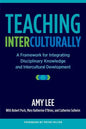 Teaching Interculturally: A Framework for Integrating Disciplinary Knowledge and Intercultural Development - Paperback