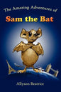 The Amazing Adventures of Sam the Bat - Paperback