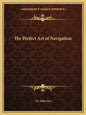 The Perfect Art of Navigation - Paperback