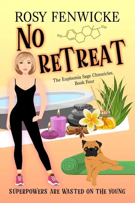 No Retreat. Book 4, The Euphemia Sage Chronicles - Paperback