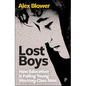 Lost Boys: How Education Is Failing Young Working-Class Men - Paperback