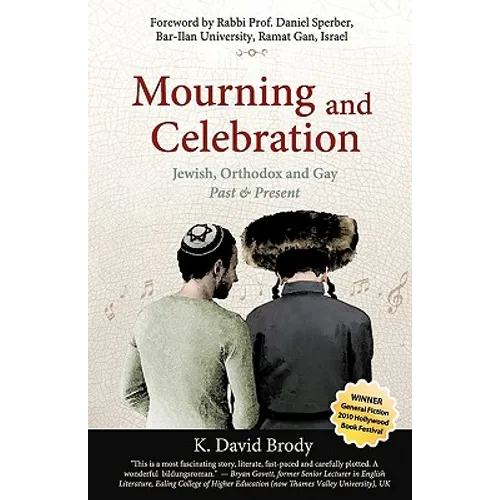 Mourning and Celebration: Jewish, Orthodox and Gay, Past & Present - Paperback