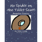 No Spider on the Toilet Seat! - Paperback