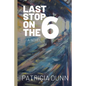 Last Stop on the 6 - Paperback