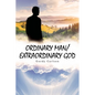 Ordinary Man / Extraordinary God - Paperback