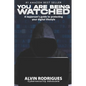 You Are Being Watched: A layperson's guide to protecting your digital lifestyle - Paperback