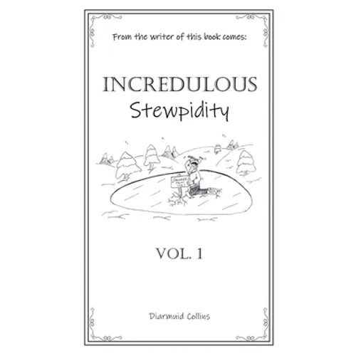 Incredulous Stewpidity - Paperback