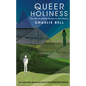Queer Holiness: The Gift of Lgbtqi People to the Church - Hardcover