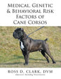 Medical, Genetic & Behavioral Risk Factors of Cane Corsos - Paperback