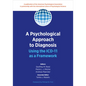 A Psychological Approach to Diagnosis: Using the ICD-11 as a Framework - Paperback