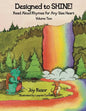 Designed to SHINE! Read Aloud Rhymes for Any Size Heart - Volume Two - Paperback