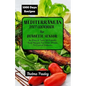 Mediterranean Diet Cookbook for Diabetic Seniors: An Easy & Tasty 20 Friendly Food Recipes For Older People To Control Diabetes - Paperback