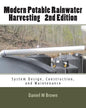 Modern Potable Rainwater Harvesting, 2nd Edition: System Design, Construction, and Maintenance - Paperback