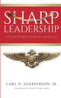 Sharp Leadership: Overcome Adversity to Lead with Authenticity - Paperback